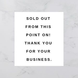 SOLD OUT FROM THIS POINT ON!